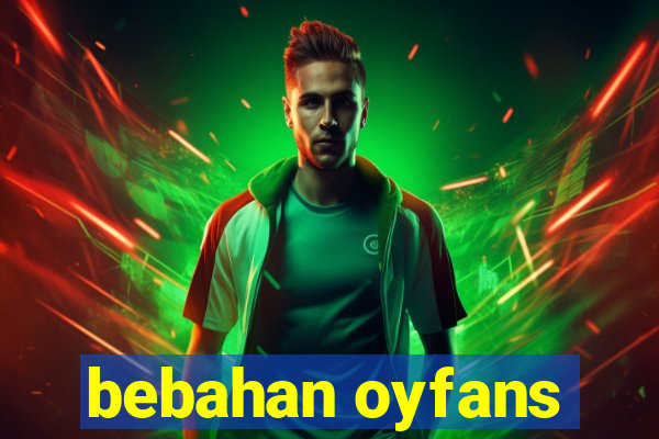 bebahan oyfans